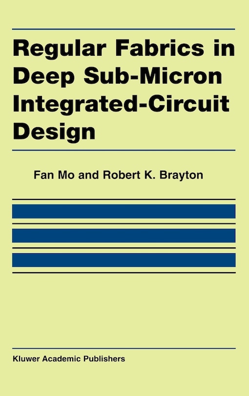 Couverture_Regular Fabrics In Deep Sub-micron Integrated-circuit Design