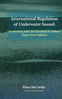 Front cover_International Regulation Of Underwater Sound
