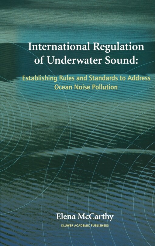 Front cover_International Regulation Of Underwater Sound