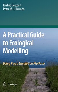 Front cover_A Practical Guide to Ecological Modelling
