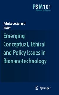 Front cover_Emerging Conceptual, Ethical and Policy Issues in Bionanotechnology