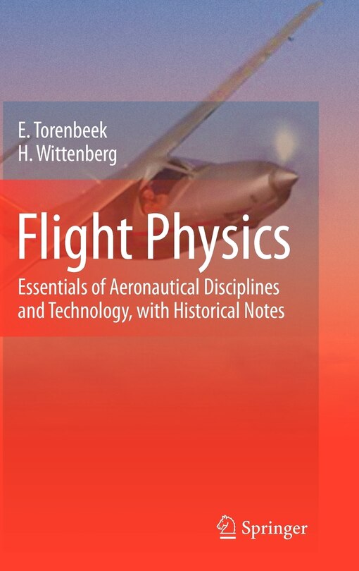 Flight Physics: Essentials of Aeronautical Disciplines and Technology, with Historical Notes