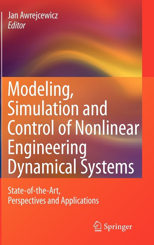 Front cover_Modeling, Simulation and Control of Nonlinear Engineering Dynamical Systems