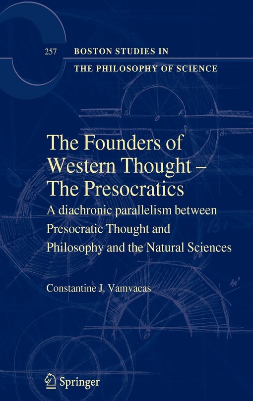 Front cover_The Founders of Western Thought - The Presocratics