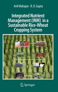 Front cover_Integrated Nutrient Management (INM) in a Sustainable Rice-Wheat Cropping System