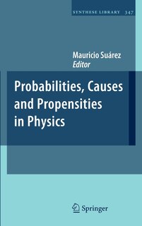 Front cover_Probabilities, Causes and Propensities in Physics