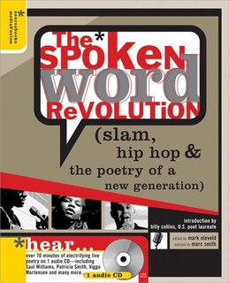 The Spoken Word Revolution With Cd: Slam, Hip Hop & the Poetry of a New Generation