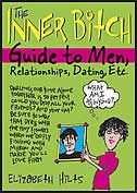 Front cover_The Inner Bitch Guide to Men, Relationships, Dating, Etc.