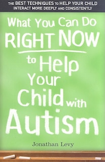 Couverture_What You Can Do Right Now to Help Your Child with Autism