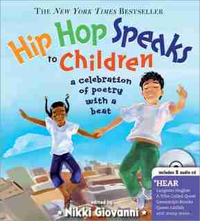 Hip Hop Speaks to Children: A Celebration of Poetry with a Beat by Nikki Giovanni