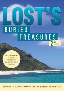 Lost's Buried Treasures: The Unofficial Guide to Everything Lost Fans Need to Know