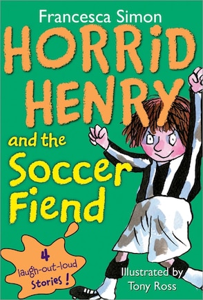 Horrid Henry and the Soccer Fiend