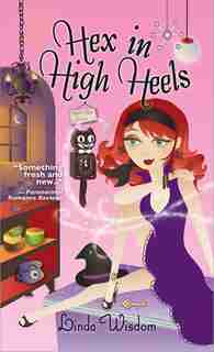 Hex in High Heels by Linda Wisdom