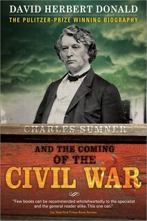 Couverture_Charles Sumner and the Coming of the Civil War