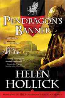 Pendragon's Banner: Book Two of the Pendragon's Banner Trilogy by Helen Hollick