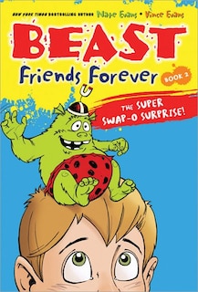 Beast Friends Forever: The Super Swap-O Surprise!