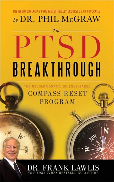 Ptsd Breakthrough: The Revolutionary, Science-Based Compass RESET Program