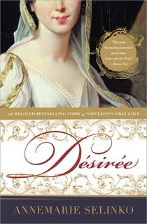 Desiree: The Bestselling Story Of Napoleon's First Love image number 0