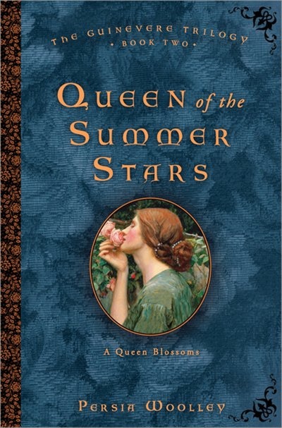 Queen of the Summer Stars: Book Two of the Guinevere Trilogy