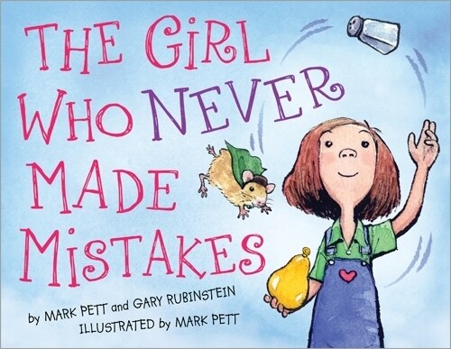 The Girl Who Never Made Mistakes by Mark Pett