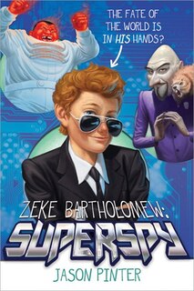 Front cover_Zeke Bartholomew: Superspy!