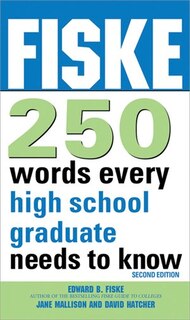 Fiske 250 Words Every High School Graduate Needs To Know: 2nd edition