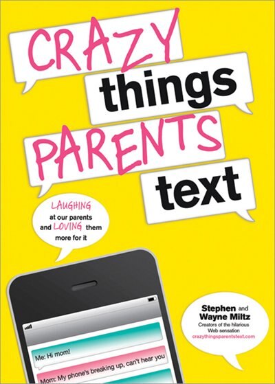 Front cover_Crazy Things Parents Text
