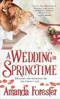 A Wedding In Springtime by Amanda Forester