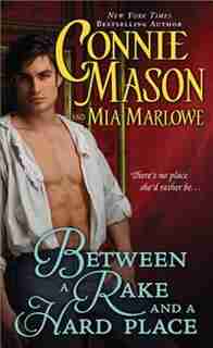Between a Rake and a Hard Place by Connie Mason
