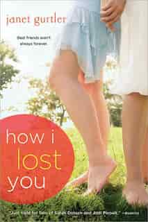 How I Lost You by Janet Gurtler