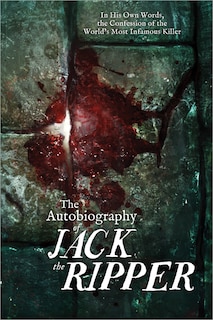 Front cover_The Autobiography of Jack the Ripper