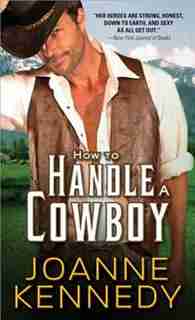 How to Handle a Cowboy: A Poignant, Sweet Western Romance de Joanne Kennedy