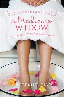 Front cover_Confessions of a Mediocre Widow