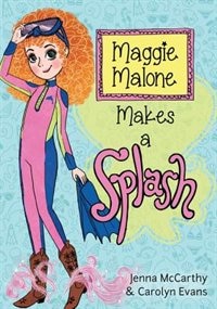 Front cover_Maggie Malone Makes A Splash