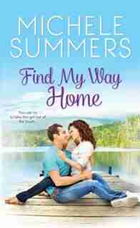 Find My Way Home by Michele Summers