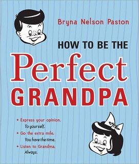 Front cover_How to Be the Perfect Grandpa
