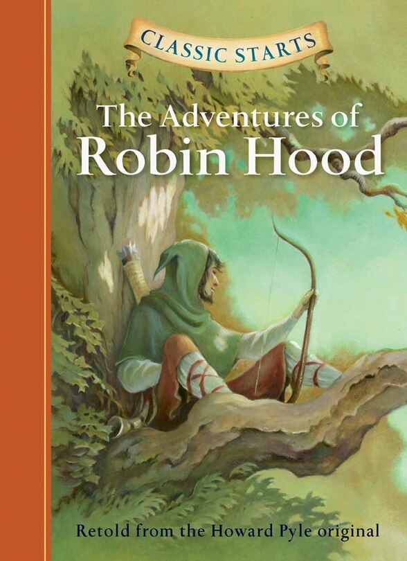 Classic Starts®: The Adventures Of Robin Hood