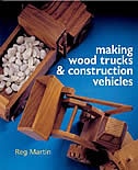 Front cover_Making Wood Trucks & Construction Vehicles