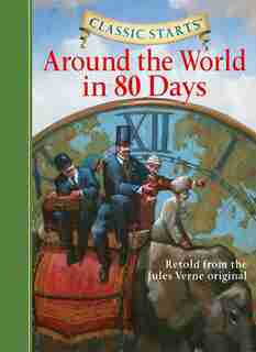 Classic Starts®: Around The World In 80 Days by JULES VERNE