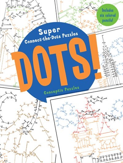 Dots!: Super Connect-the-Dots Puzzles