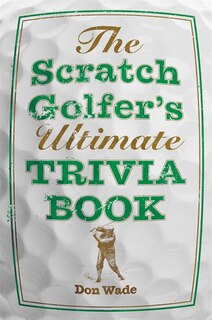 Couverture_The Scratch Golfer's Ultimate Trivia Book