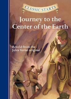 Couverture_Classic Starts®: Journey To The Center Of The Earth