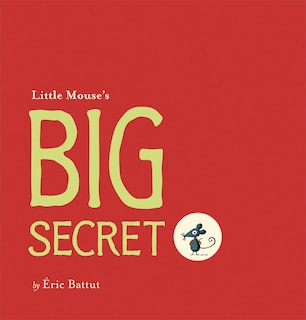 Front cover_Little Mouse's Big Secret