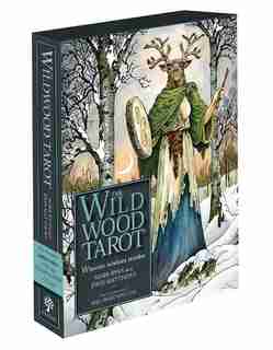 The Wildwood Tarot: Wherein Wisdom Resides by Mark Ryan