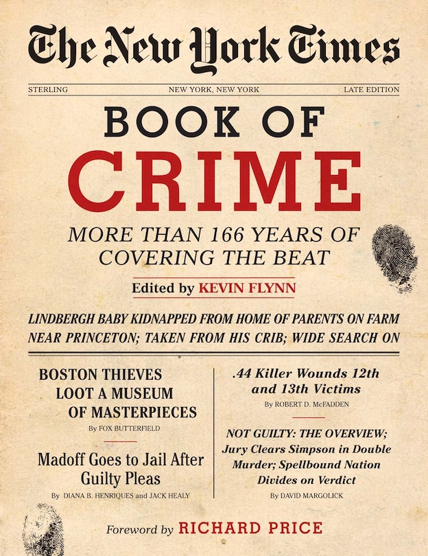 The New York Times Book Of Crime: More Than 166 Years Of Covering The Beat