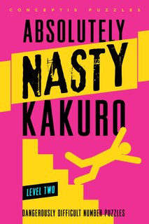 Front cover_Absolutely Nasty® Kakuro Level Two