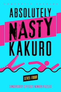 Front cover_Absolutely Nasty® Kakuro Level Four