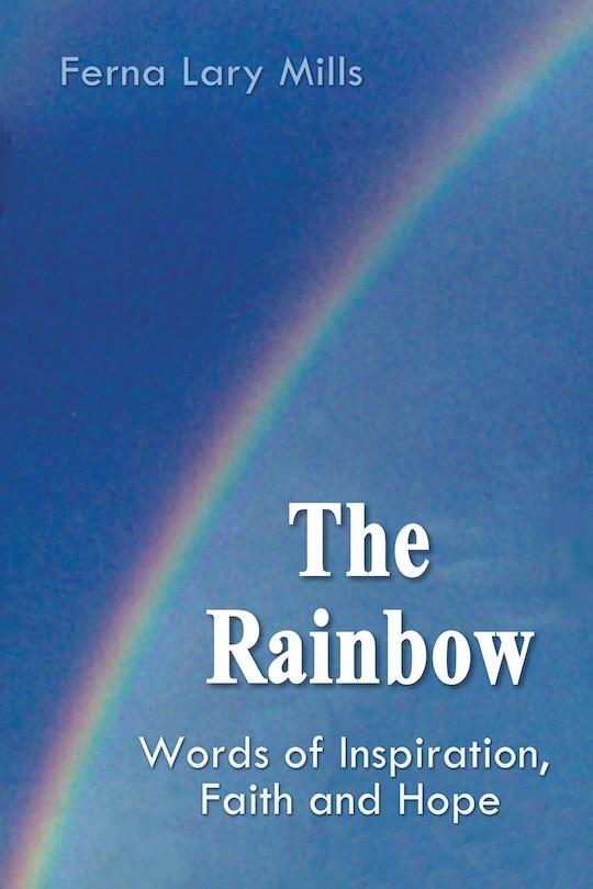 Couverture_The Rainbow, Words of Inspiration, Faith and Hope