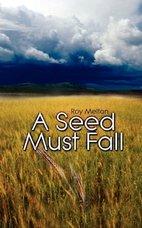 Front cover_A Seed Must Fall