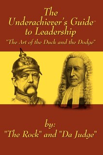 Front cover_The Underachiever's GuideT to Leadership